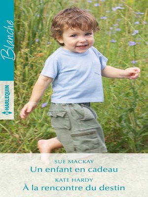 cover image of Un enfant en cadeau--À la rencontre du destin